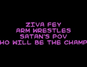 Ziva_Fey_-_Arm_Wrestles_Satans_POV_HD