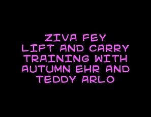 Ziva_Fey_-_Lift_And_Carry_Training_With_Autumn_Ehr_And_Teddy_Arlo_ZFXXX