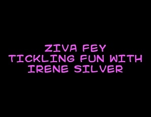 Ziva_Fey_-_Tickling_Fun_With_Irene_Silver_ZFXXX